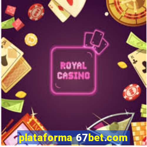 plataforma 67bet.com